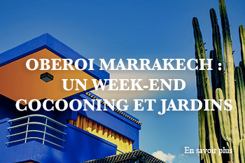 oberoi marrakech week end cocooning