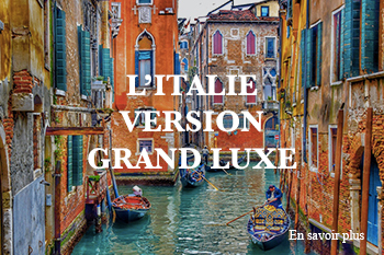 l italie version grand luxe